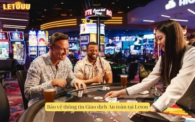 Bảo vệ thông tin Giao dịch An toàn tại Letou