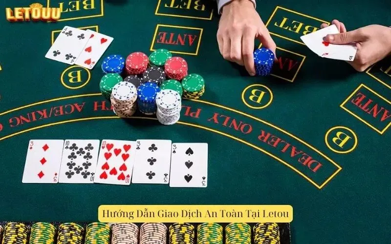 Hướng Dẫn Giao Dịch An Toàn Tại Letou