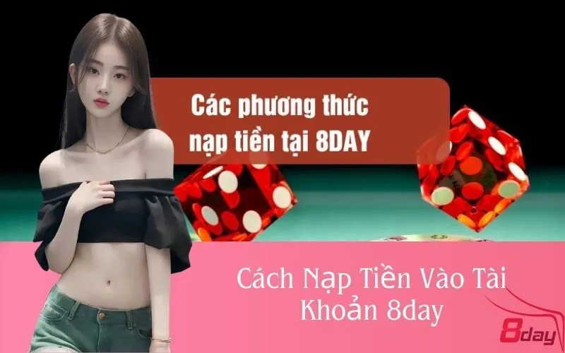 Cách Nạp Tiền Vào Tài Khoản 8day