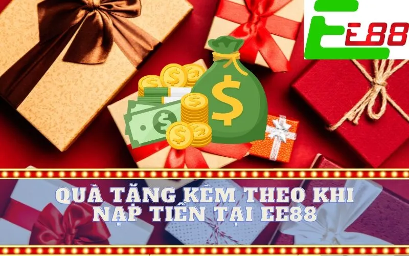 Quà Tặng Kèm Theo Khi Nạp Tiền Tại EE88