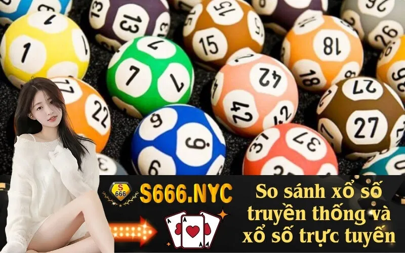 So sánh xổ số truyền thống và xổ số trực tuyến