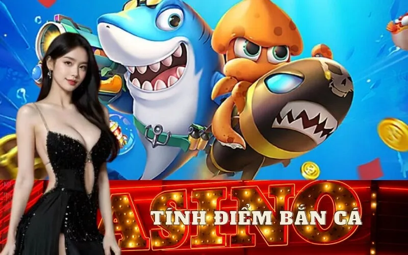 Tính Điểm Bắn Cá