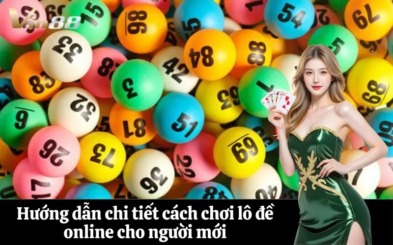 Hướng dẫn chi tiết cách chơi lô đề online cho người mới