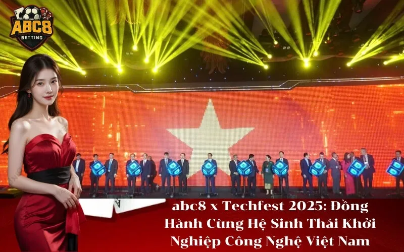 abc8 x Techfest 2025 Đồng Hành Cùng Hệ Sinh Thái Khởi Nghiệp Công Nghệ Việt Nam