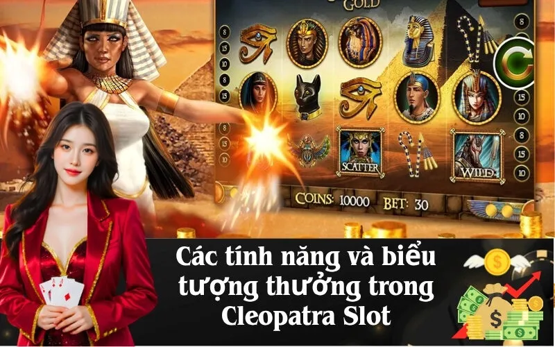 Các tính năng và biểu tượng thưởng trong Cleopatra Slot