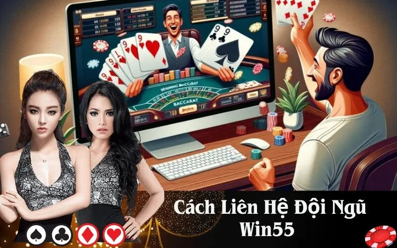 Cách Liên Hệ Đội Ngũ Win55