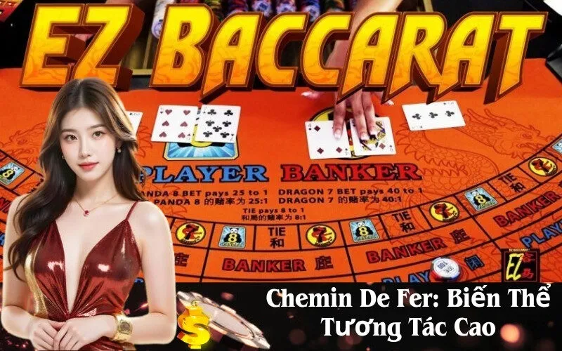 Chemin De Fer Biến Thể Tương Tác Cao