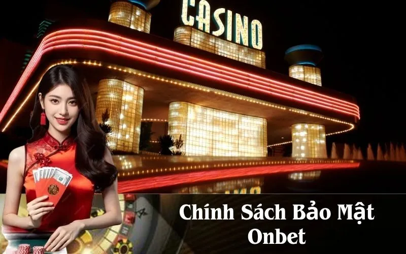 Chính Sách Bảo Mật Onbet