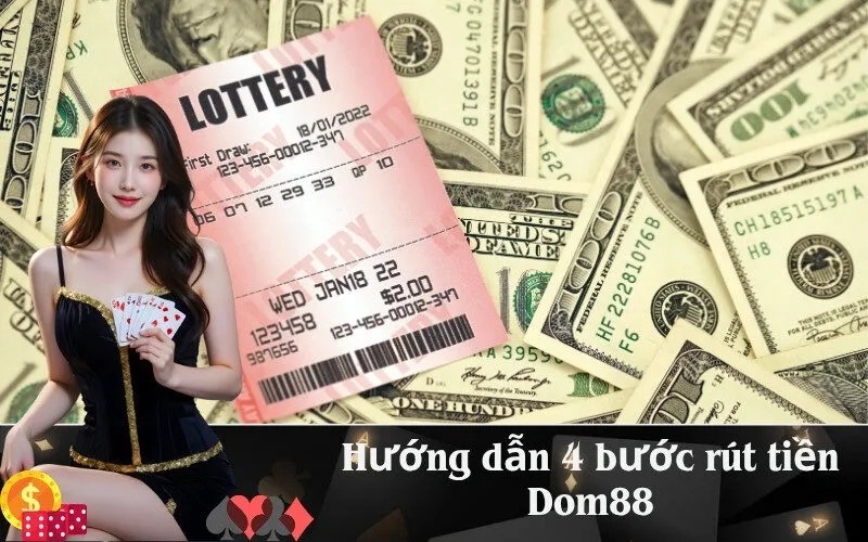Hướng dẫn 4 bước rút tiền Dom88