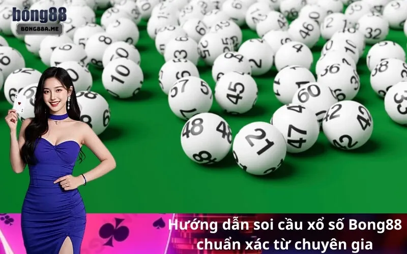 Hướng dẫn soi cầu xổ số Bong88 chuẩn xác từ chuyên gia