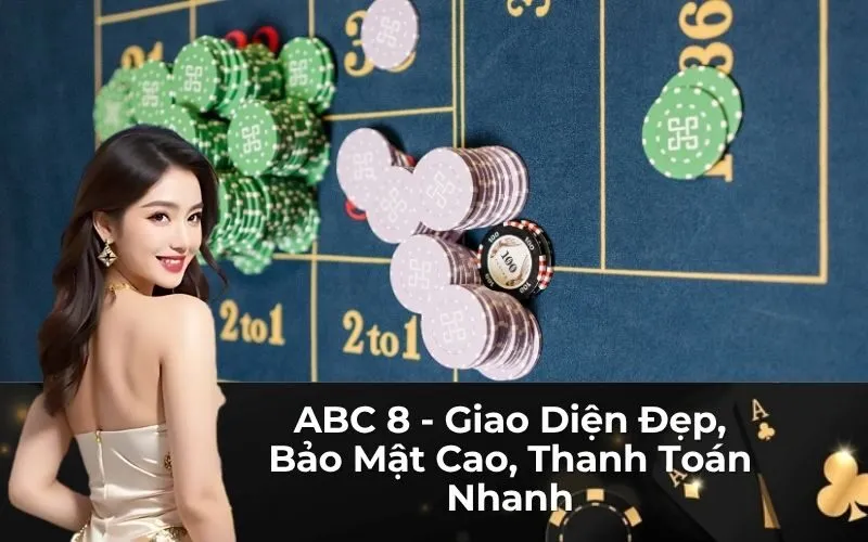 ABC 8 - Giao Diện Đẹp, Bảo Mật Cao, Thanh Toán Nhanh