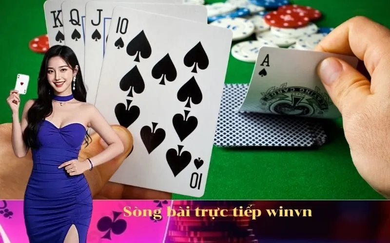 Sòng bài trực tiếp winvn 