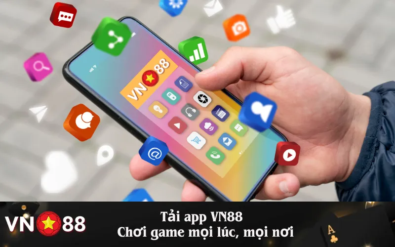 Tải app VN88 – Chơi game mọi lúc, mọi nơi