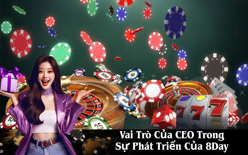 Vai Trò Của CEO Trong Sự Phát Triển Của 8Day