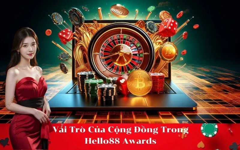 Vai Trò Của Cộng Đồng Trong Hello88 Awards
