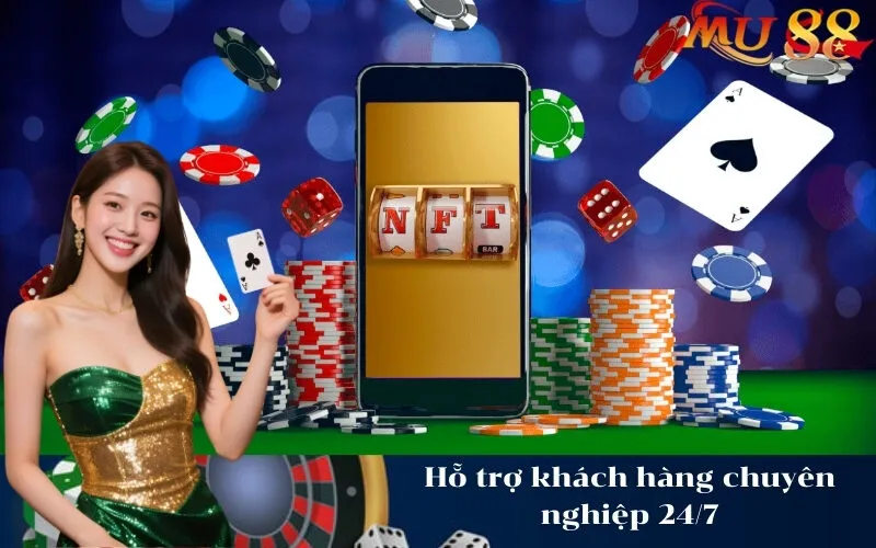 Hỗ trợ khách hàng chuyên nghiệp 247