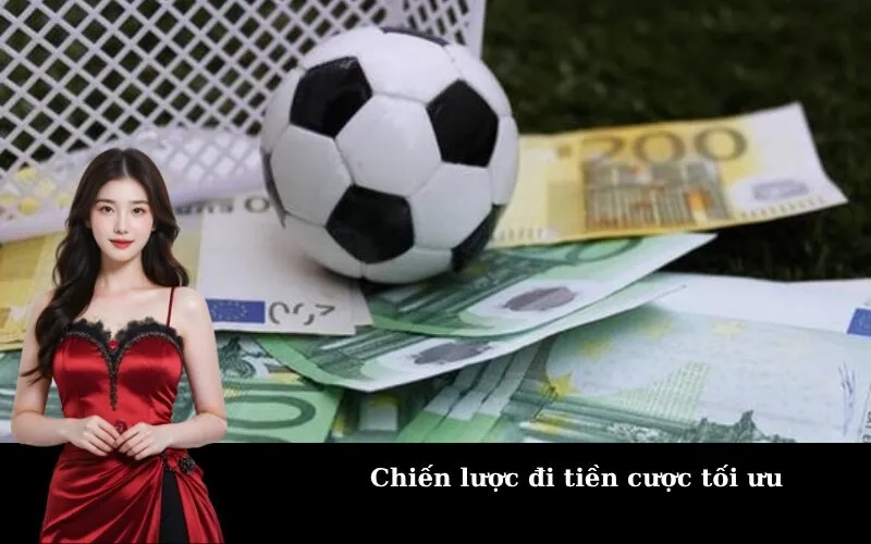 Chiến lược đi tiền cược tối ưu
