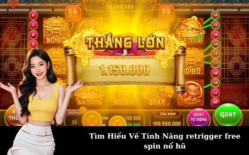 Tìm Hiểu Về Tính Năng retrigger free spin nổ hũ